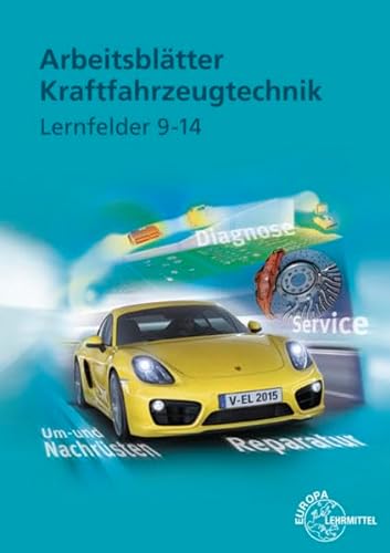 Arbeitsblätter Kraftfahrzeugtechnik Lernfelder 9-14